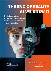E-book, The end of reality as we knew it : disinformation, Artificial Intelligence and the new era of fact-checking, Dykinson