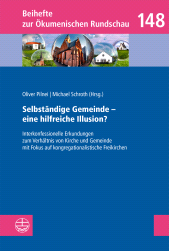 E-book, Selbständige Gemeinde -eine hilfreiche Illusion? : Interkonfessionelle Erkundungen zum Verhältnis von Kirche und Gemeinde mit Fokus auf kongregationalistische Freikirchen, Evangelische Verlagsanstalt