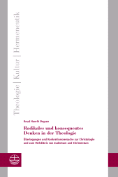 E-book, Radikales und konsequentes Denken in der Theologie : Überlegungen und Konkretionsversuche zur Christologie und zum Verhältnis von Judentum und Christentum, Evangelische Verlagsanstalt