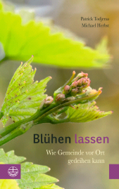 eBook, Blühen lassen : Wie Gemeinde vor Ort gedeihen kann, Evangelische Verlagsanstalt