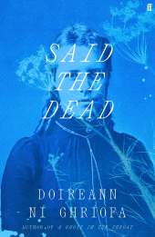 eBook, Said the Dead : The #1 Irish Times bestseller from the author of A Ghost in the Throat, Faber & Faber