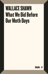 E-book, What We Did Before Our Moth Days, Faber & Faber