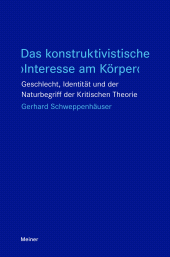 E-book, Das konstruktivistische âÂºInteresse am KörperâÂÂ¹ : Geschlecht, Identität und der Naturbegriff der Kritischen Theorie, Felix Meiner Verlag