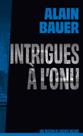 E-book, Intrigues à l'ONU, une mission de l'agence Mozart, tome 4, First Éditions