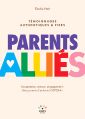 E-book, Parents alliés - Acceptation, amour, engagement : être parents d'enfants LGBTQIA+, First Éditions