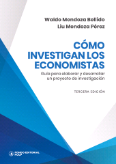 E-book, Cómo investigan los economistas. : Guía para elaborar y desarrollar un proyecto de investigación, Fondo Editorial de la PUCP