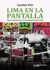eBook, Lima en la pantalla : Sujeto y espacio urbano en el cine peruano del nuevo milenio, Fondo Editorial de la PUCP