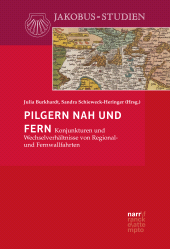 eBook, Pilgern nah und fern : Konjunkturen und Wechselverhältnisse von Regional- und Fernwallfahrten, Narr Francke Attempto Verlag
