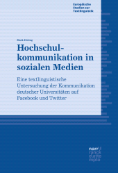 E-book, Hochschulkommunikation in sozialen Medien : Eine textlinguistische Untersuchung der Kommunikation deutscher Universitäten auf Facebook und Twitter, Narr Francke Attempto Verlag