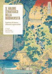 E-book, Il valore strategico della biodiversità : esperienze di imprese, istituzioni e organizzazioni, Franco Angeli