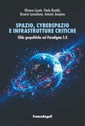 E-book, Spazio, cyberspazio e infrastrutture critiche. Sfide geopolitiche nel Paradigma 5.0., Franco Angeli