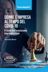 E-book, Donne e impresa al tempo del COVID-19 : il ruolo dell'ecosistema imprenditoriale, Franco Angeli