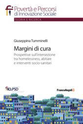 eBook, Margini di cura : prospettive sull'intersezione tra homelessness, abitare e interventi socio-sanitari, Franco Angeli