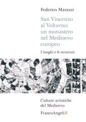 E-book, San Vincenzo al Volturno : un monastero nel Medioevo europeo : i luoghi e le strutture, Franco Angeli