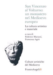 E-book, San Vincenzo al Volturno : un monastero nel Medioevo europeo : la cultura artistica e materiale, Franco Angeli