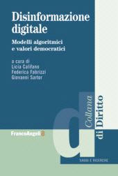 E-book, Disinformazione digitale : modelli algoritmici e valori democratici, Franco Angeli