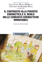 eBook, Il contrasto alla povertà energetica e il ruolo delle comunità energetiche rinnovabili : uno studio multidisciplinare, Franco Angeli