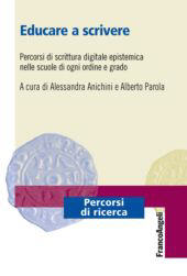 eBook, Educare a scrivere : percorsi di scrittura digitale epistemica nelle scuole di ogni ordine e grado, Franco Angeli