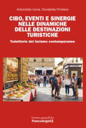 eBook, Cibo, eventi e sinergie nelle dinamiche delle destinazioni turistiche : traiettorie del turismo contemporaneo, Franco Angeli