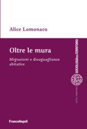 eBook, Oltre le mura : migrazioni e disuguaglianze abitative, Franco Angeli