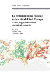 eBook, Le disuguaglianze spaziali nelle città del Sud Europa : analisi, rappresentazione e strategie di contrasto, Franco Angeli