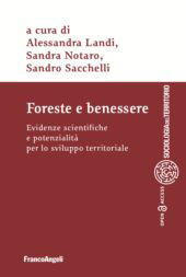 eBook, Foreste e benessere : evidenze scientifiche e potenzialità per lo sviluppo territo, Franco Angeli