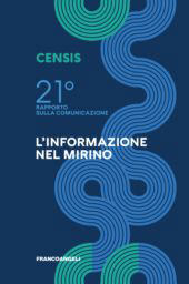 eBook, Ventunesimo Rapporto sulla Comunicazione : l'Informazione nel mirino, Franco Angeli