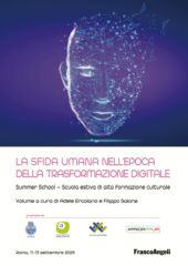 eBook, La sfida umana nell'epoca della trasformazione digitale : Summer School - Scuola estiva di alta formazione culturale, Franco Angeli