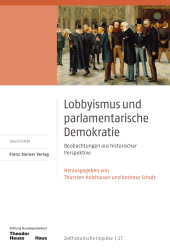 E-book, Lobbyismus und parlamentarische Demokratie : Beobachtungen aus historischer Perspektive, Franz Steiner Verlag