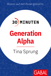 E-book, 30 Minuten Generation Alpha, GABAL Verlag