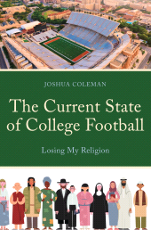 E-book, The Current State of College Football : Losing My Religion, Hamilton Books