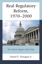E-book, Real Regulatory Reform : The Need for Regular Order Today, Hamilton Books