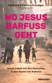 E-book, Wo Jesus barfuß geht : Unser Leben mit den Menschen in den Slums von Kolkata, Hänssler