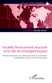 E-book, Fiscalité, financement structuré et le rôle du leveraged buyout : Théories financières, nouvelles approches de valorisation et application aux économies émergentes, L'Harmattan