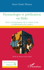 E-book, Hymnologie et prédication en Haïti : Entre christianisation de la culture locale et diabolisation du vaudou, L'Harmattan