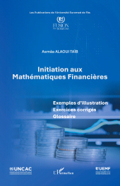 E-book, Initiation aux Mathématiques Financières : Exemples d'illustration Exercices corrigés Glossaire, L'Harmattan