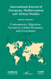E-book, International Journal of European, Mediterranean and African Studies : Volume 1, Number 2 Contemporary Migration: Narratives, Global Dynamics, and Governance, L'Harmattan