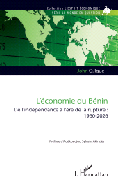 E-book, L'économie du Bénin : De l'indépendance à l'ère de la rupture : 1960-2026, L'Harmattan