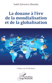E-book, La douane à l'ère de la mondialisation et de la globalisation, L'Harmattan