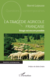 E-book, La tragédie agricole française : Réagir est encore possible, L'Harmattan