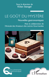 E-book, LE GOÛT DU MYSTÈRE : Nouvelles gastronomiques, L'Harmattan