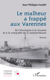 E-book, Le malheur a frappé aux Varennes : De l'Auvergne à la Guyane et à la conquête de la Saskatchewan, L'Harmattan