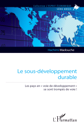 E-book, Le sous-développement durable : Les pays en " voie de développement " se sont trompés de voie !, L'Harmattan