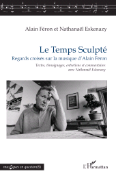 E-book, Le Temps Sculpté : Regards croisés sur la musique d'Alain Féron, L'Harmattan