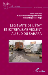 E-book, Légitimité de l'état et extrémisme violent au sud du Sahara, L'Harmattan