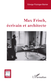 E-book, Max Frisch, écrivain et architecte, L'Harmattan