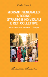 E-book, Migranti senegalesi a Torino: strategie individuali e reti collettive : "A un certo punto uno sente... l'Europa", L'Harmattan
