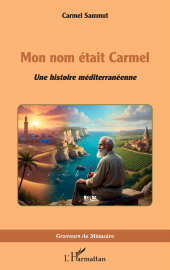 eBook, Mon nom était Carmel : Une histoire méditerranéenne, L'Harmattan