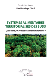 E-book, Systèmes alimentaires territorialisés des suds : Quels défis pour la souveraineté alimentaire ?, L'Harmattan