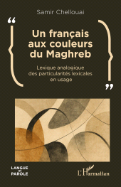 E-book, Un français aux couleurs du Maghreb : Lexique analogique des particularités lexicales en usage, L'Harmattan